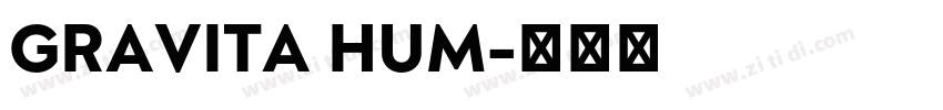 GRAVITA HUM字体转换 GRAVITA HUM字体转换